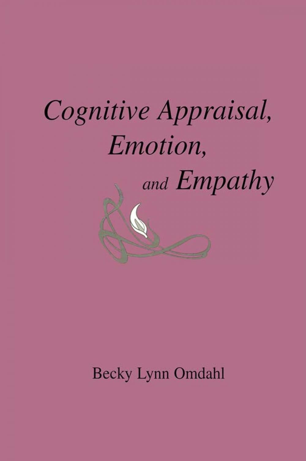 Big bigCover of Cognitive Appraisal, Emotion, and Empathy