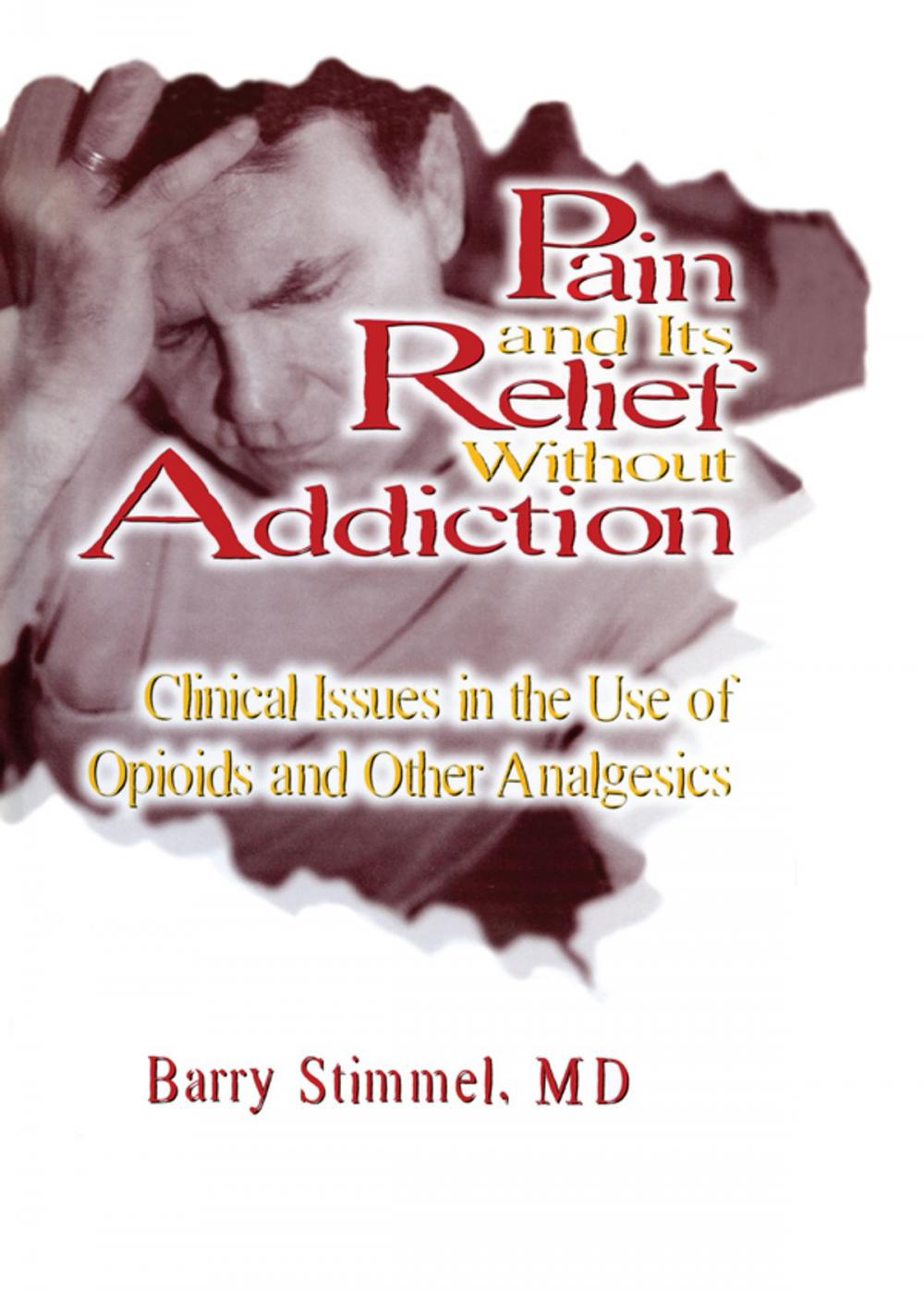 Big bigCover of Pain and Its Relief Without Addiction