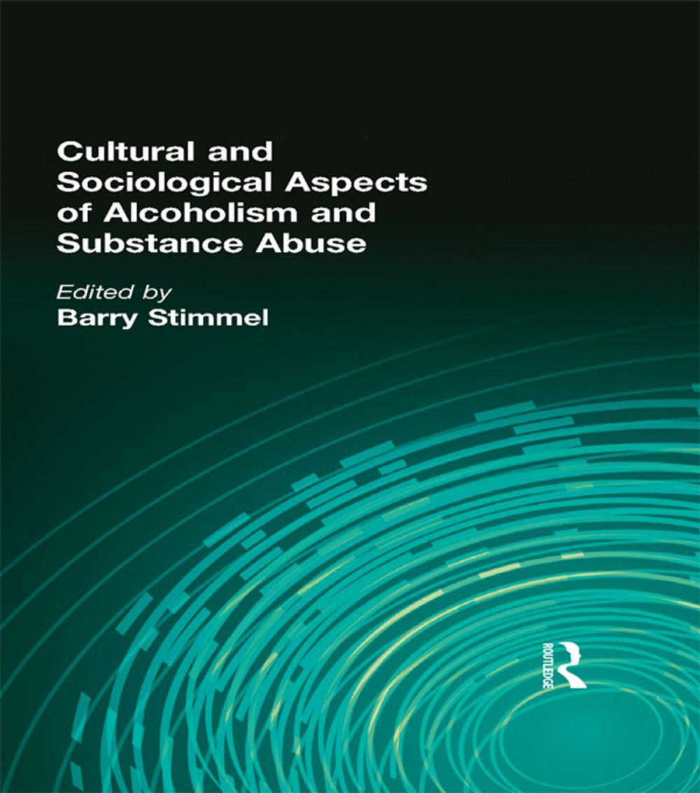 Big bigCover of Cultural and Sociological Aspects of Alcoholism and Substance Abuse