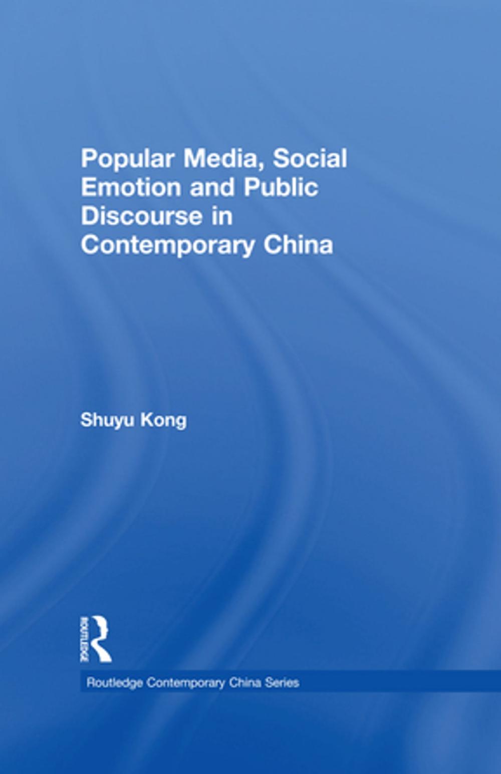 Big bigCover of Popular Media, Social Emotion and Public Discourse in Contemporary China