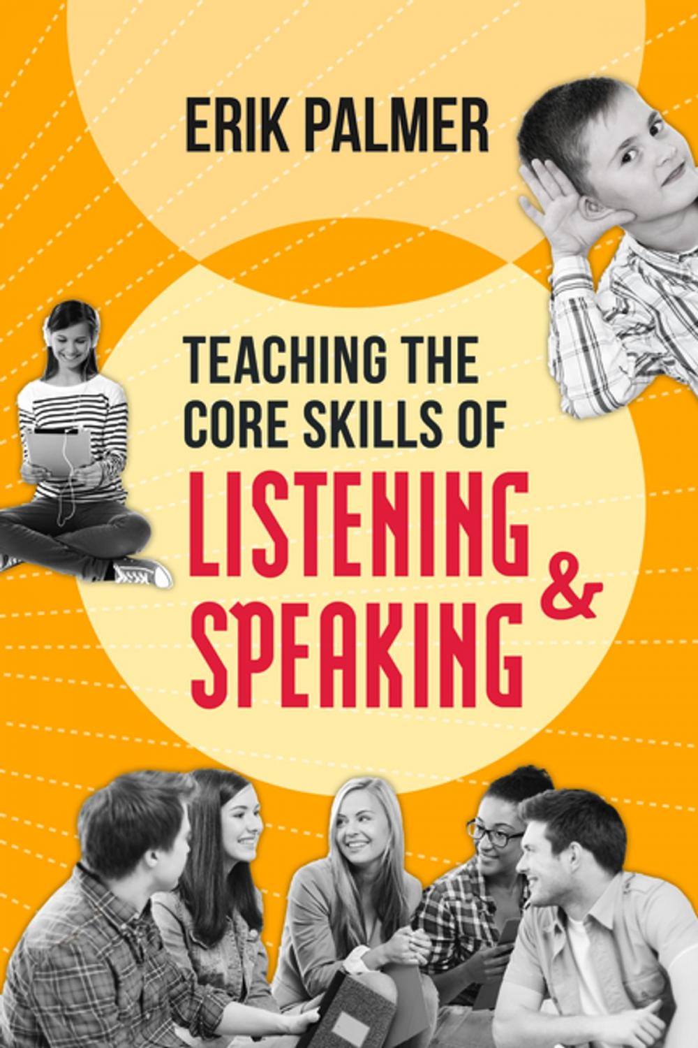 Big bigCover of Teaching the Core Skills of Listening and Speaking