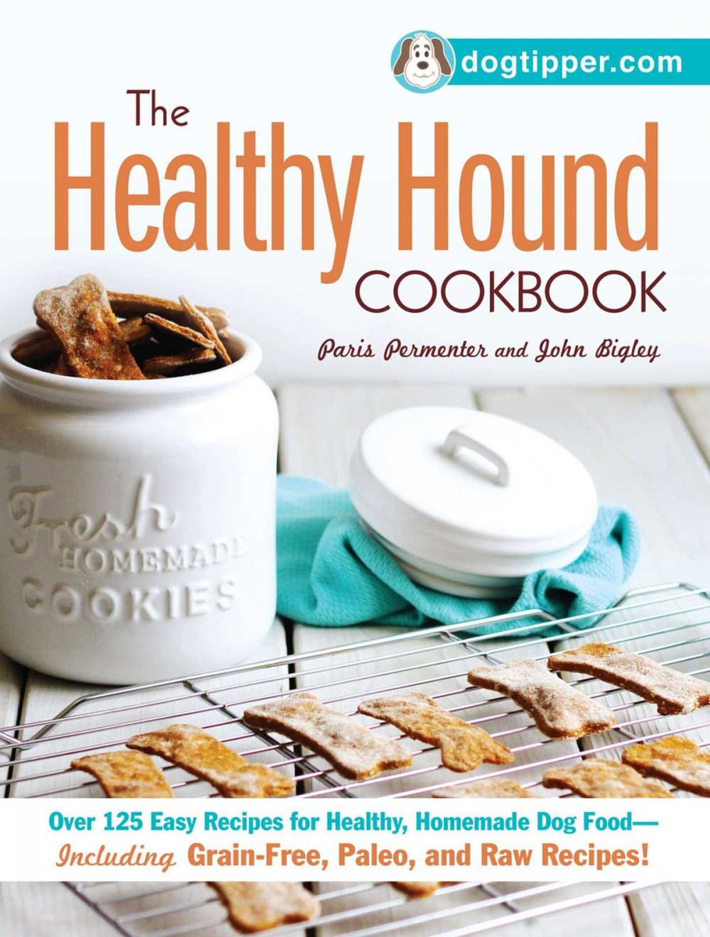 Big bigCover of The Healthy Hound Cookbook