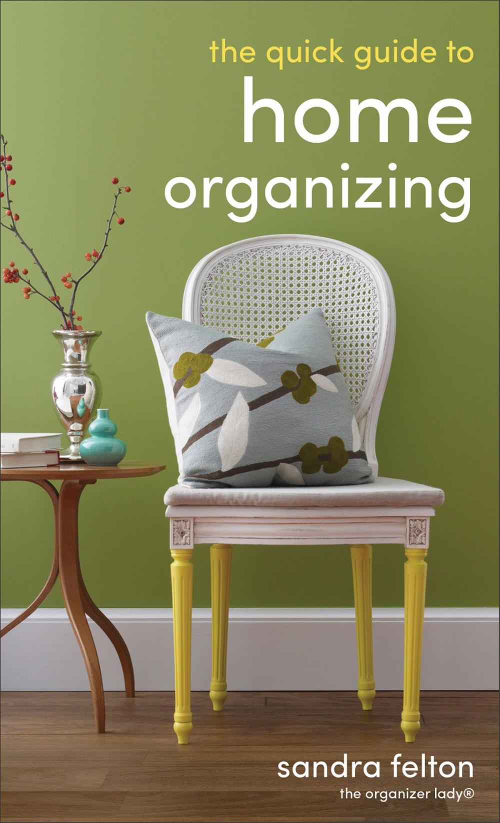 Big bigCover of The Quick Guide to Home Organizing