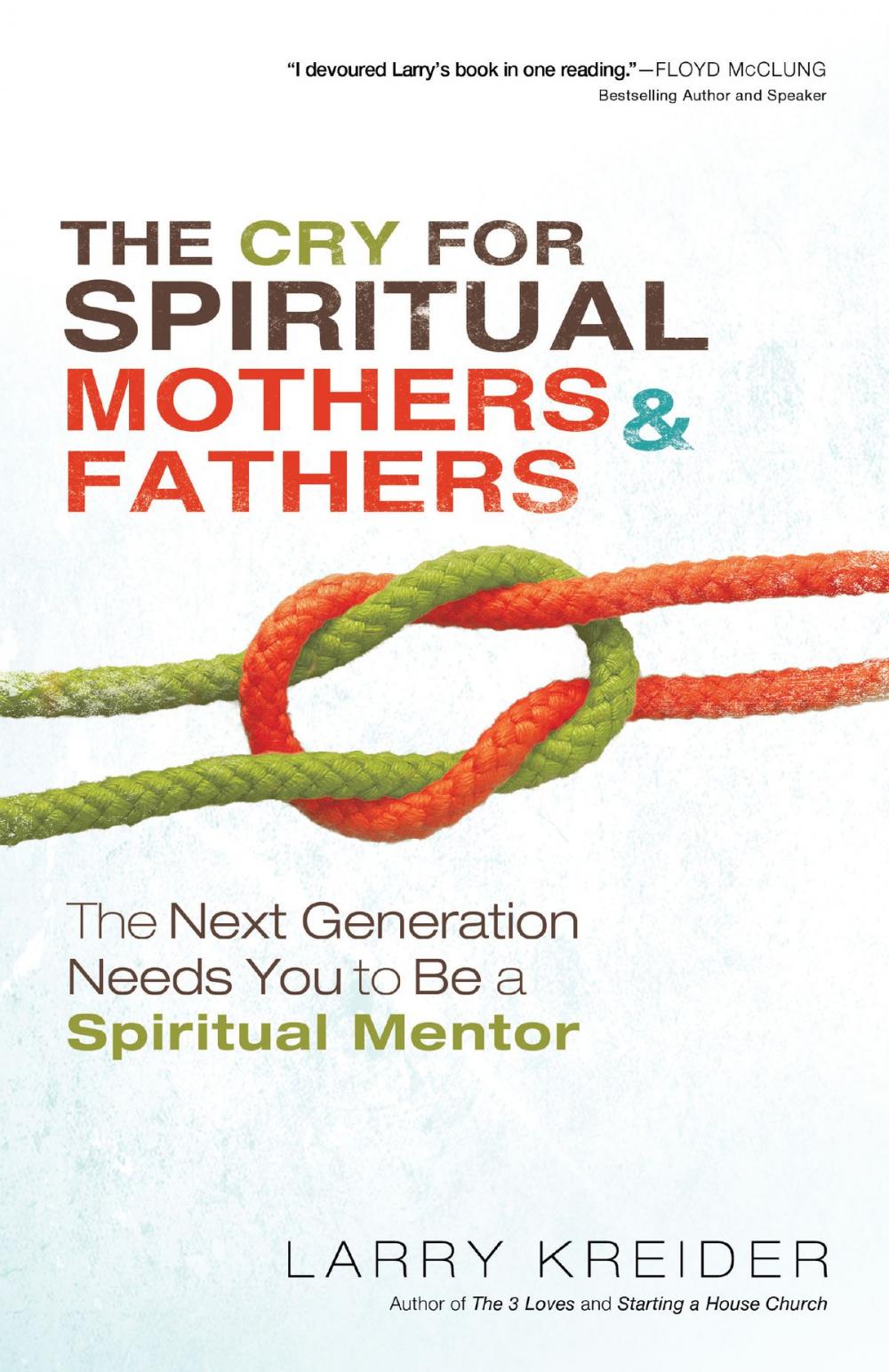 Big bigCover of The Cry for Spiritual Mothers and Fathers