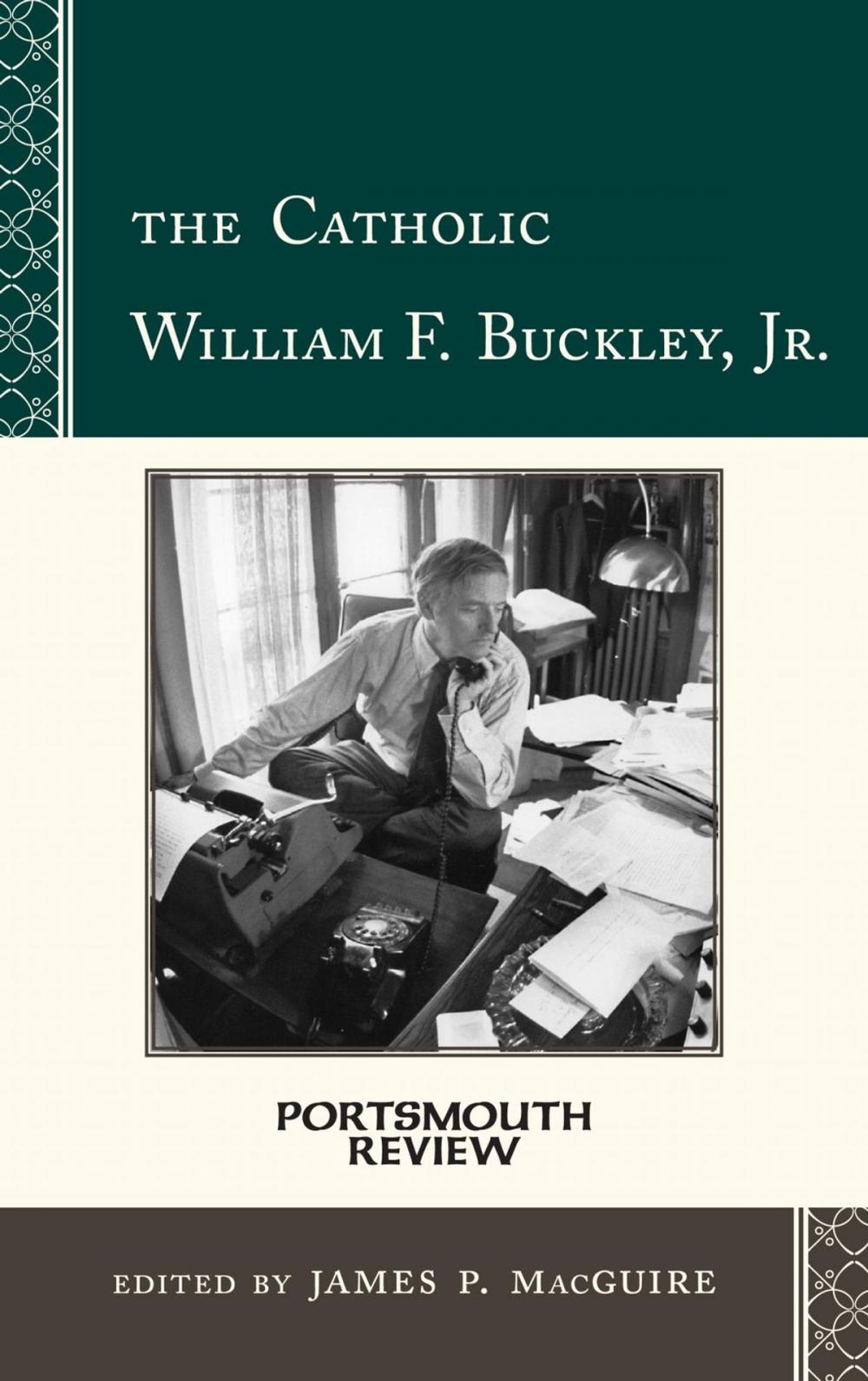 Big bigCover of The Catholic William F. Buckley, Jr.