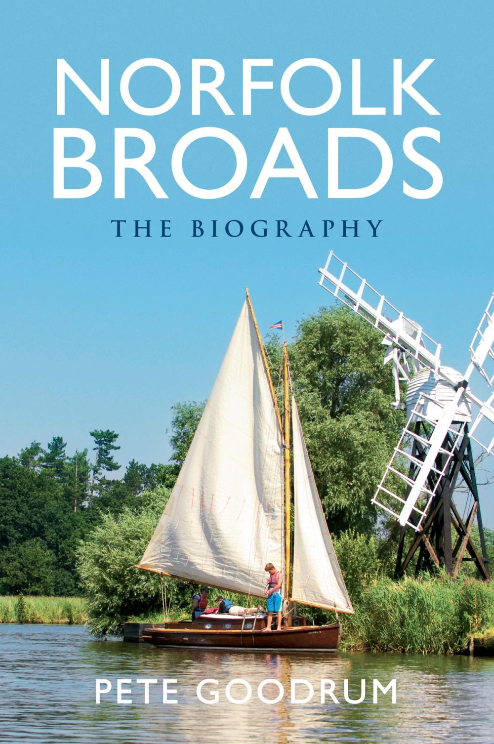 Big bigCover of Norfolk Broads The Biography