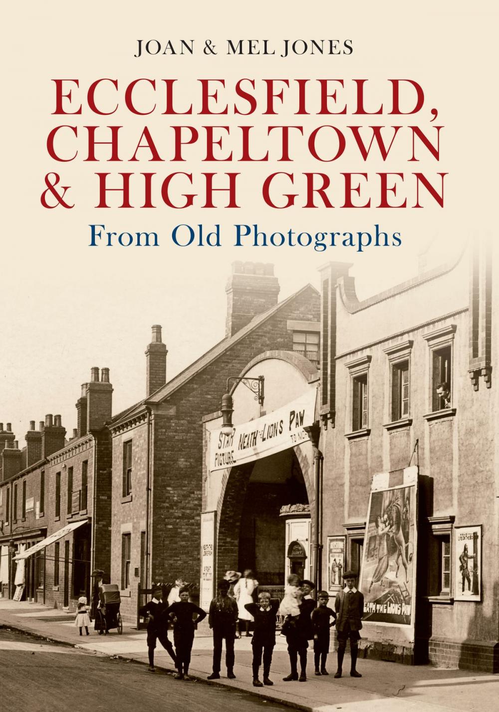 Big bigCover of Ecclesfield, Chapeltown & High Green From Old Photographs