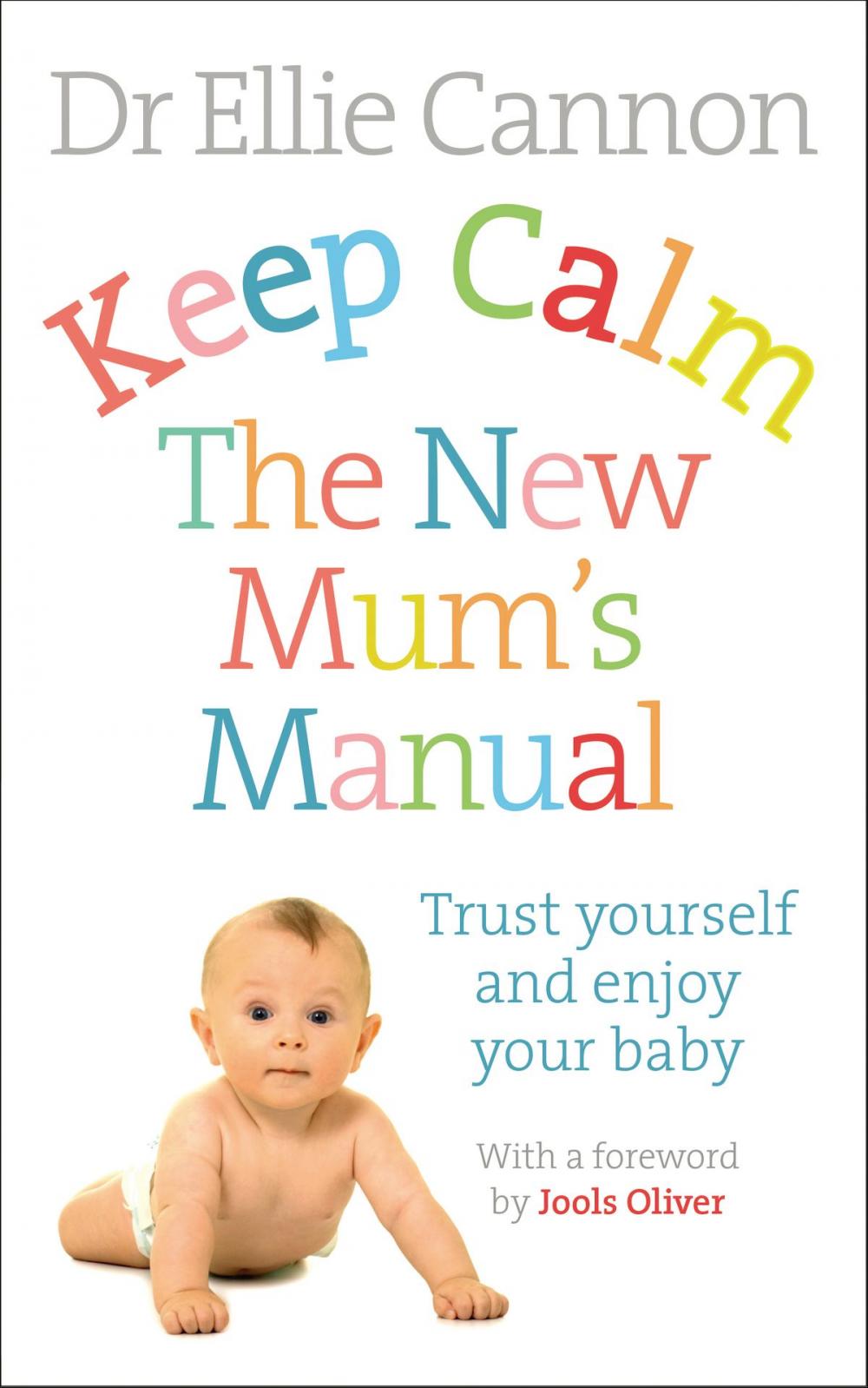 Big bigCover of Keep Calm: The New Mum's Manual