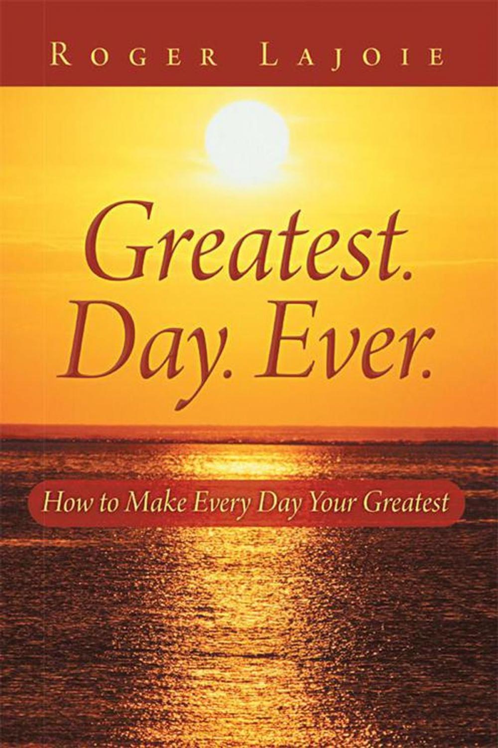 Big bigCover of Greatest. Day. Ever.