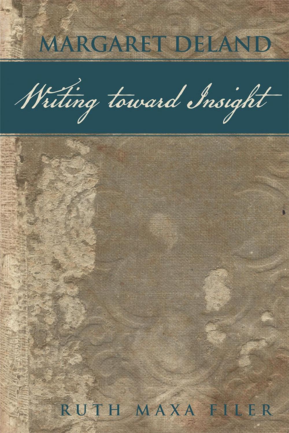 Big bigCover of Margaret Deland Writing Toward Insight