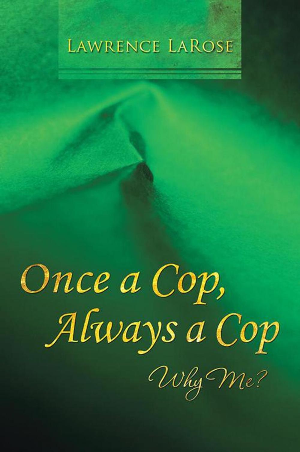 Big bigCover of Once a Cop, Always a Cop