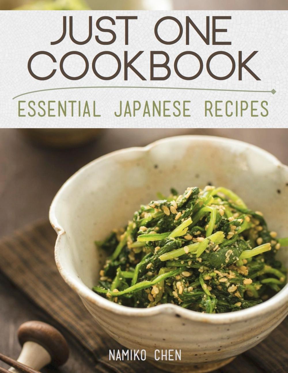 Big bigCover of Just One Cookbook - Essential Japanese Recipes