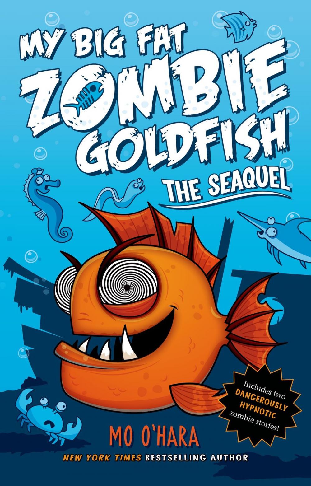 Big bigCover of The SeaQuel: My Big Fat Zombie Goldfish