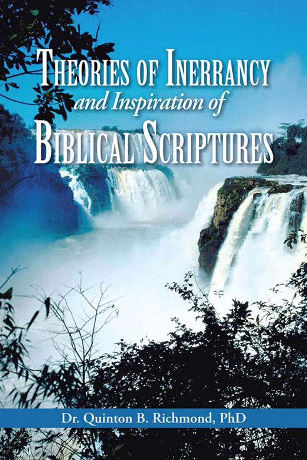 Big bigCover of Theories of Inerrancy and Inspiration of Biblical Scriptures