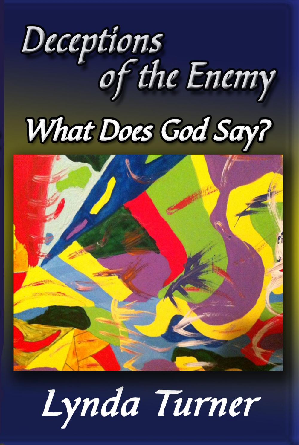 Big bigCover of Deceptions of the Enemy - What Does God Say?