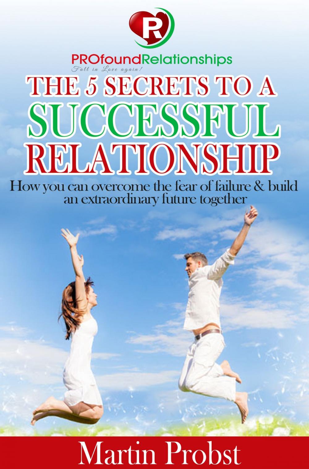 Big bigCover of The 5 Secrets to a Successful Relationship