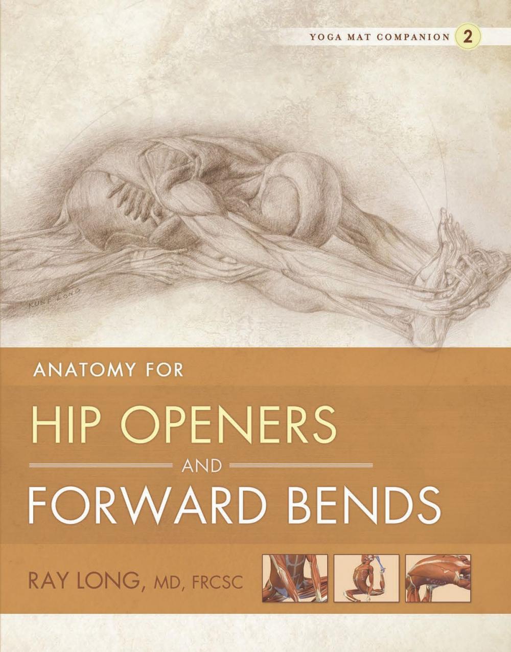 Big bigCover of Anatomy for Hip Openers and Forward Bends