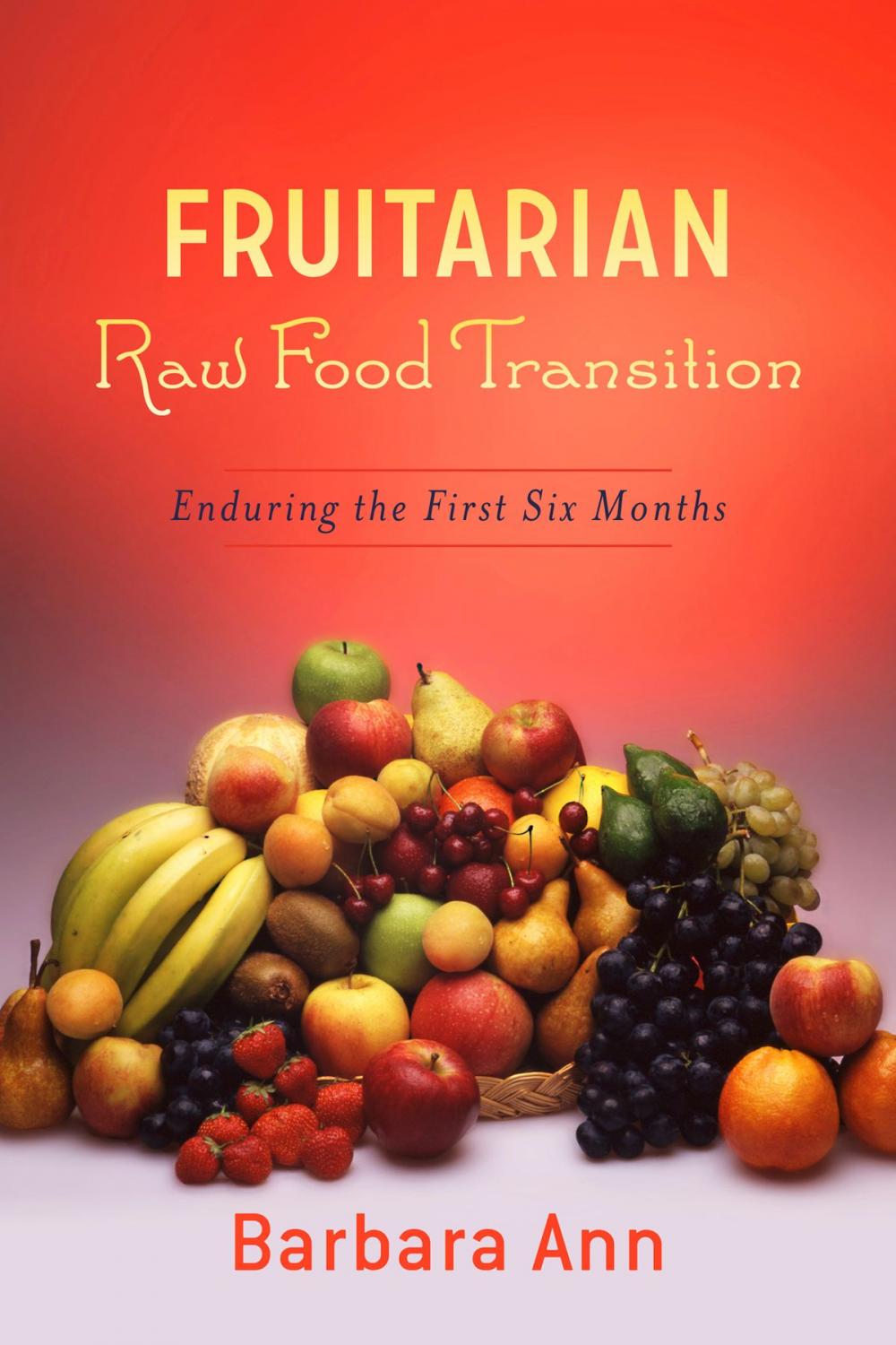 Big bigCover of Fruitarian Raw Food Transition