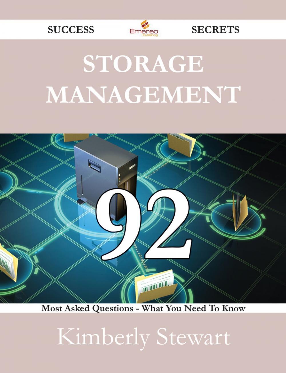 Big bigCover of Storage Management 92 Success Secrets - 92 Most Asked Questions On Storage Management - What You Need To Know