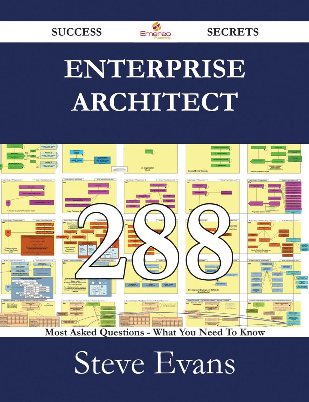 Big bigCover of Enterprise Architect 288 Success Secrets - 288 Most Asked Questions On Enterprise Architect - What You Need To Know