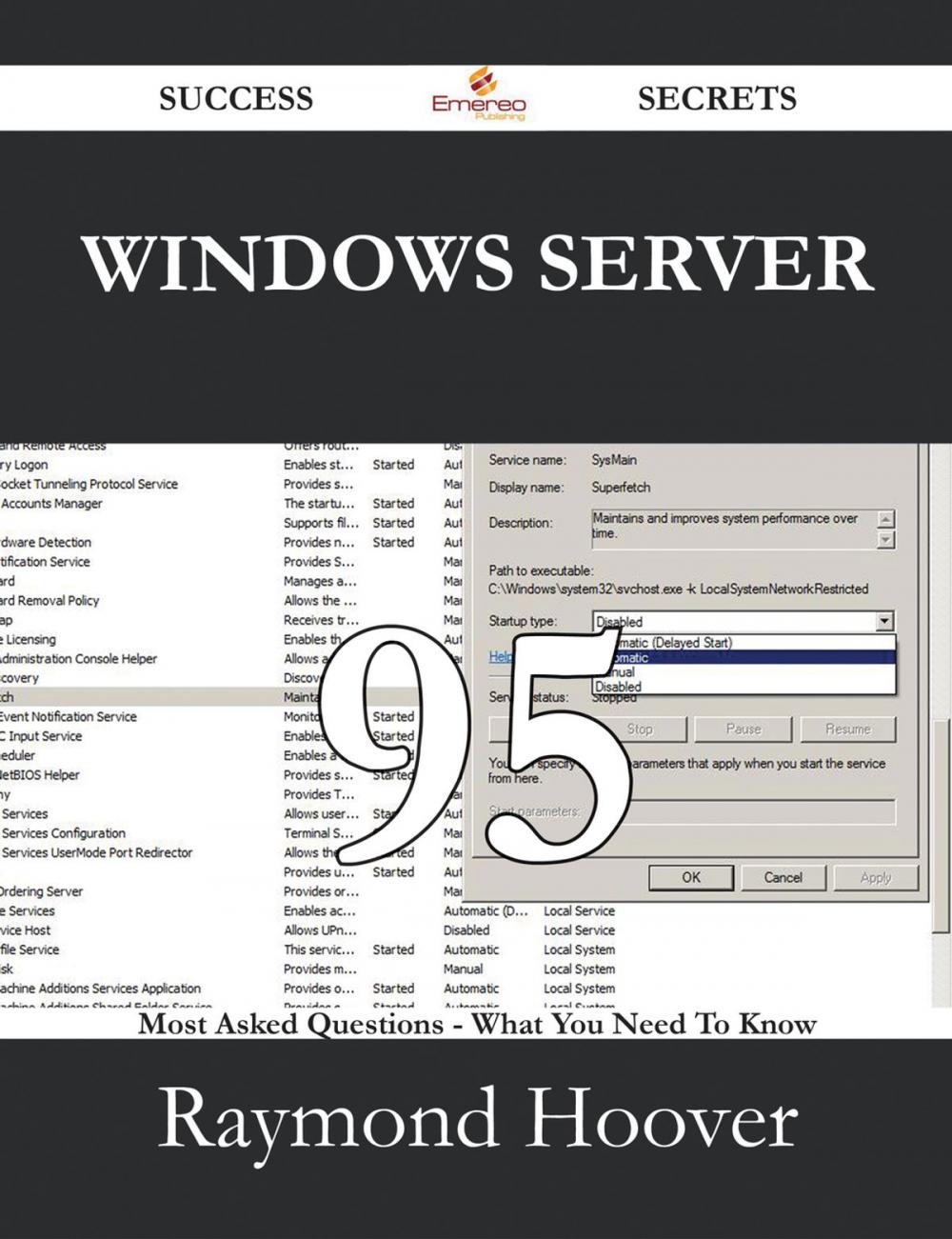 Big bigCover of Windows Server 95 Success Secrets - 95 Most Asked Questions On Windows Server - What You Need To Know