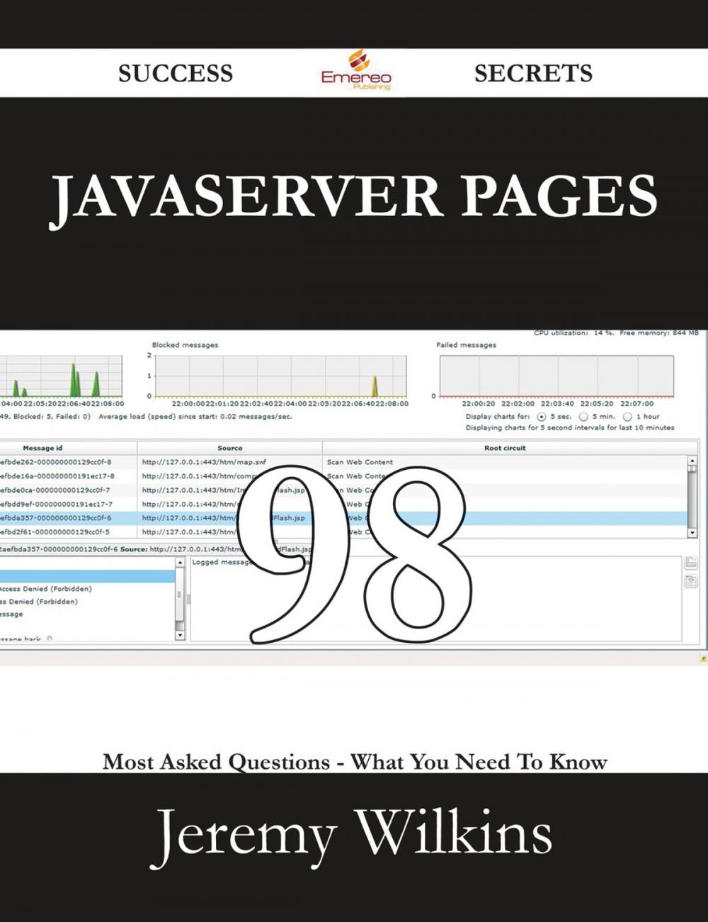 Big bigCover of JavaServer Pages 98 Success Secrets - 98 Most Asked Questions On JavaServer Pages - What You Need To Know