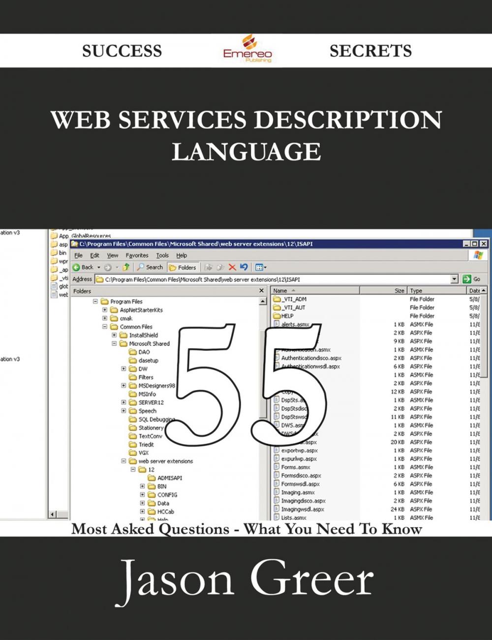 Big bigCover of Web Services Description Language 55 Success Secrets - 55 Most Asked Questions On Web Services Description Language - What You Need To Know