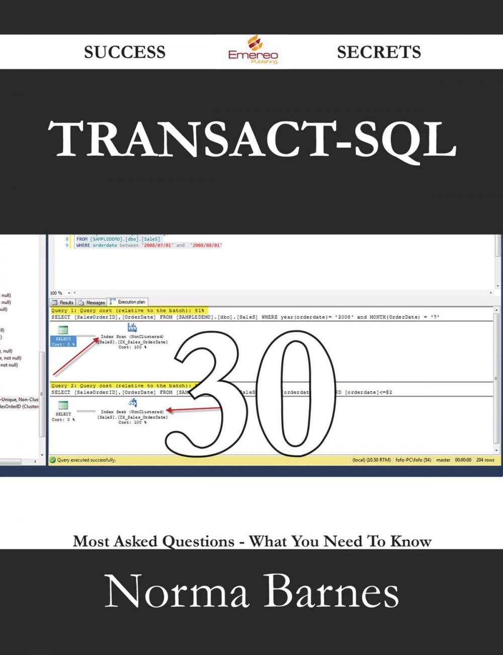 Big bigCover of Transact-SQL 30 Success Secrets - 30 Most Asked Questions On Transact-SQL - What You Need To Know