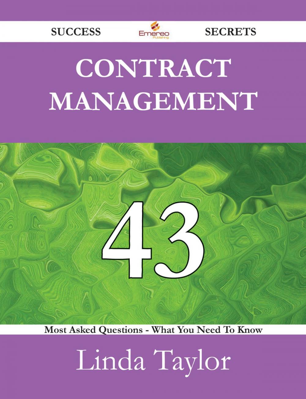 Big bigCover of Contract Management 43 Success Secrets - 43 Most Asked Questions On Contract Management - What You Need To Know