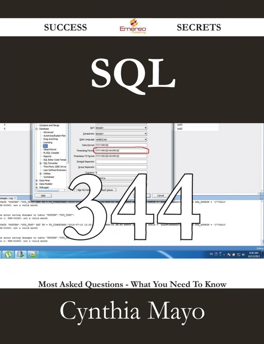 Big bigCover of SQL 344 Success Secrets - 344 Most Asked Questions On SQL - What You Need To Know