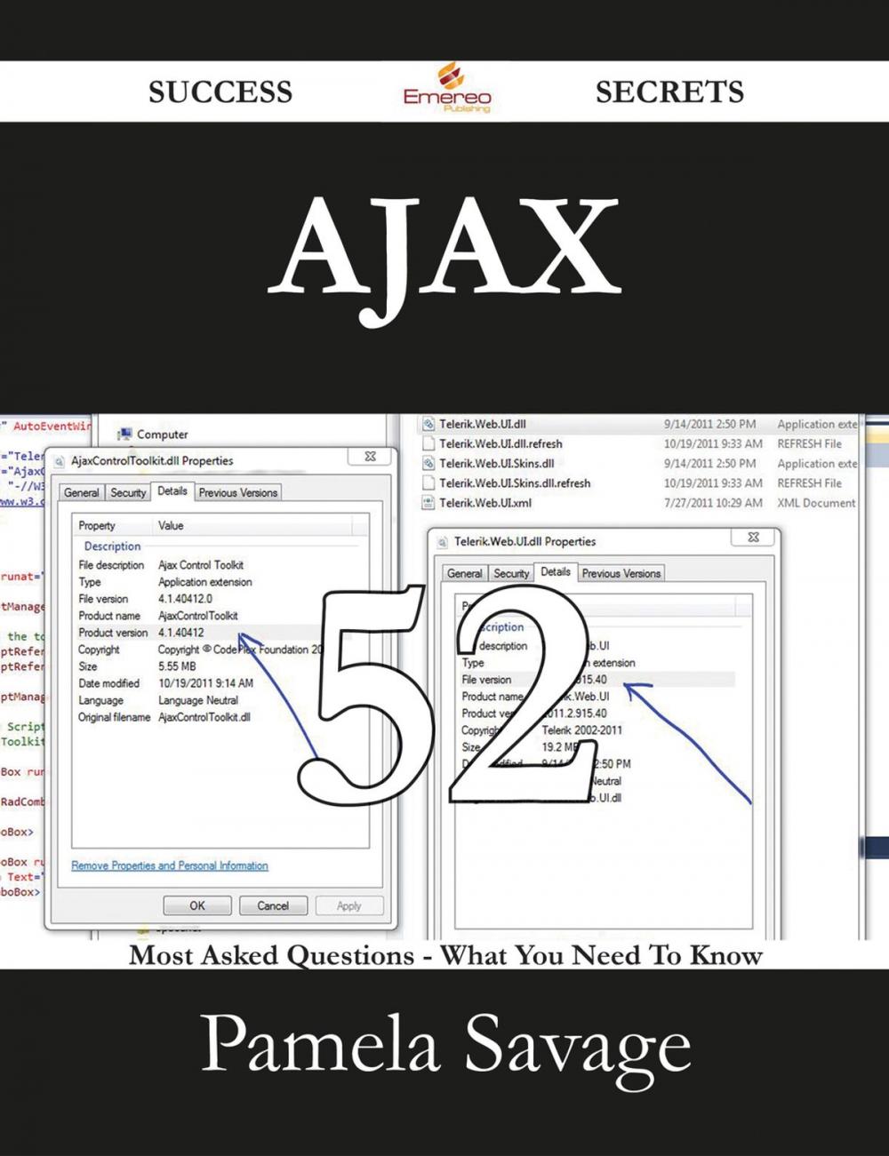 Big bigCover of AJAX 52 Success Secrets - 52 Most Asked Questions On AJAX - What You Need To Know