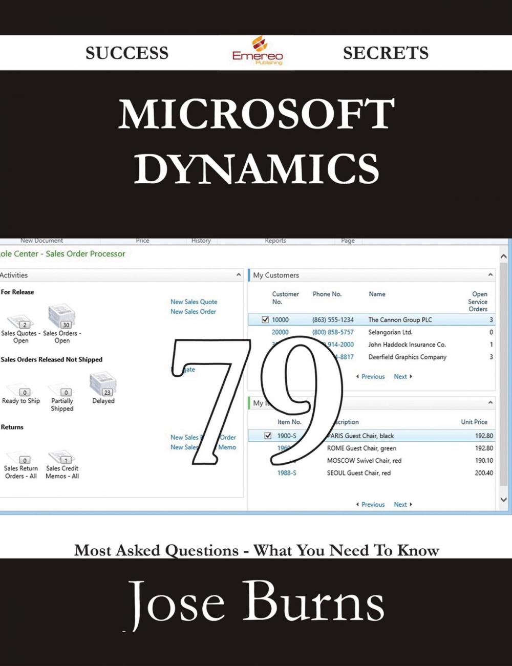 Big bigCover of Microsoft Dynamics 79 Success Secrets - 79 Most Asked Questions On Microsoft Dynamics - What You Need To Know