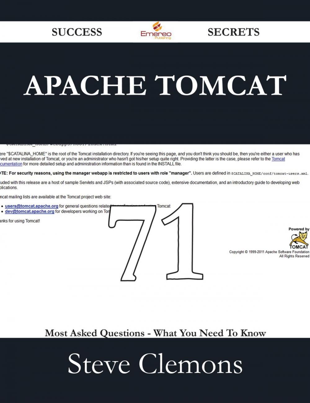 Big bigCover of Apache Tomcat 71 Success Secrets - 71 Most Asked Questions On Apache Tomcat - What You Need To Know