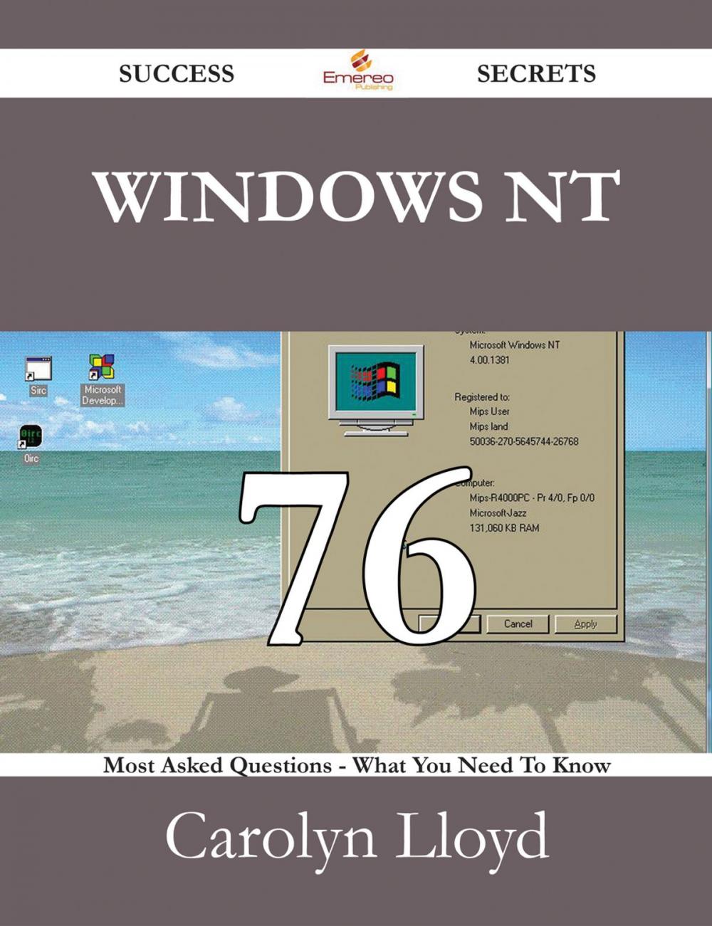 Big bigCover of Windows NT 76 Success Secrets - 76 Most Asked Questions On Windows NT - What You Need To Know