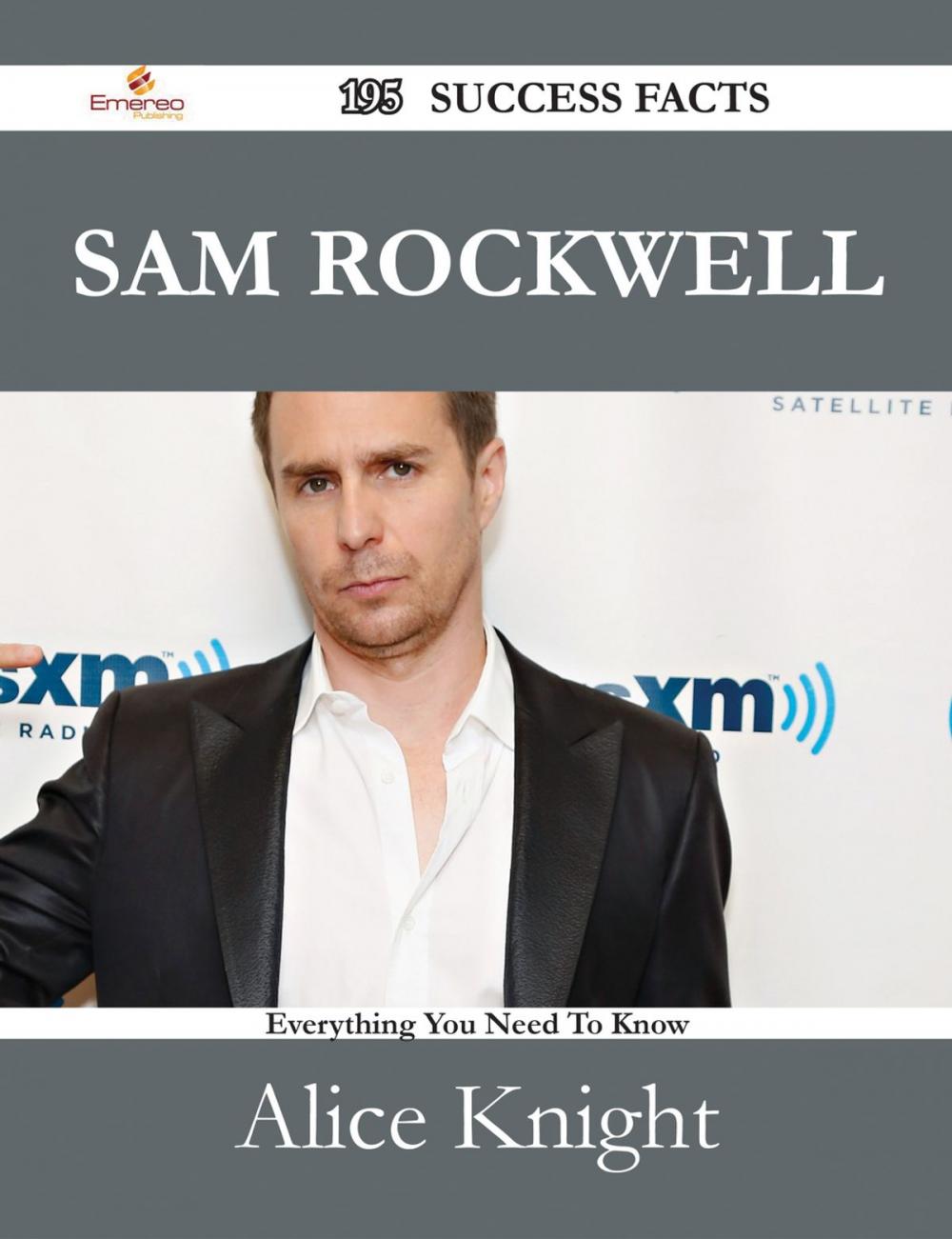 Big bigCover of Sam Rockwell 195 Success Facts - Everything you need to know about Sam Rockwell