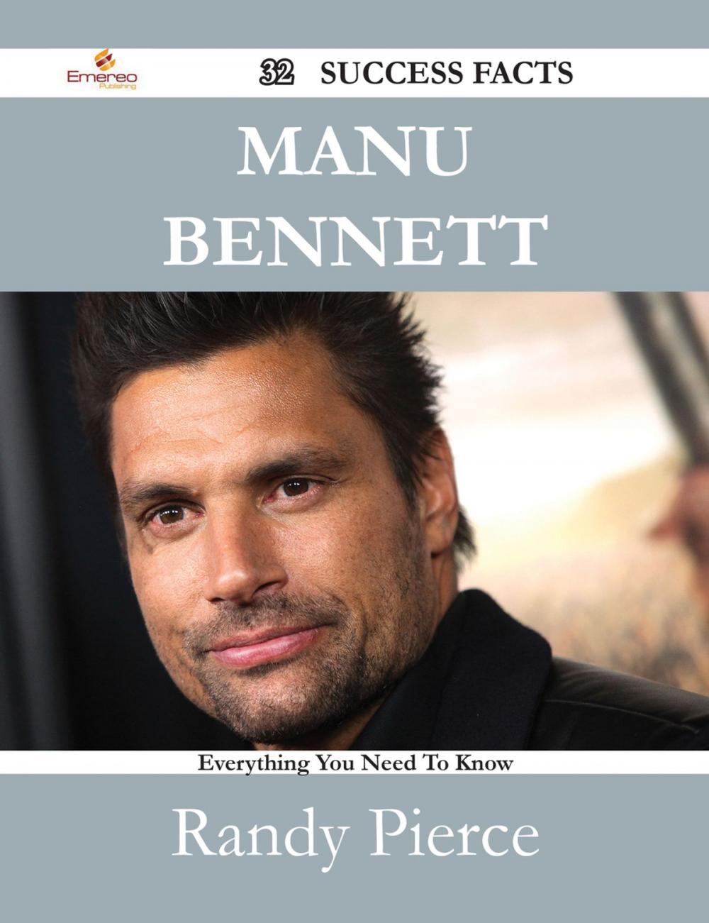 Big bigCover of Manu Bennett 32 Success Facts - Everything you need to know about Manu Bennett