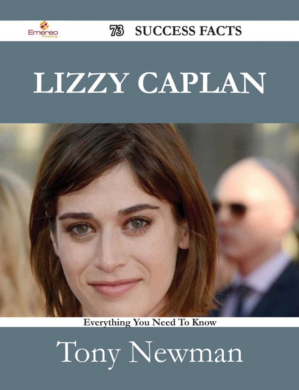 Big bigCover of Lizzy Caplan 73 Success Facts - Everything you need to know about Lizzy Caplan