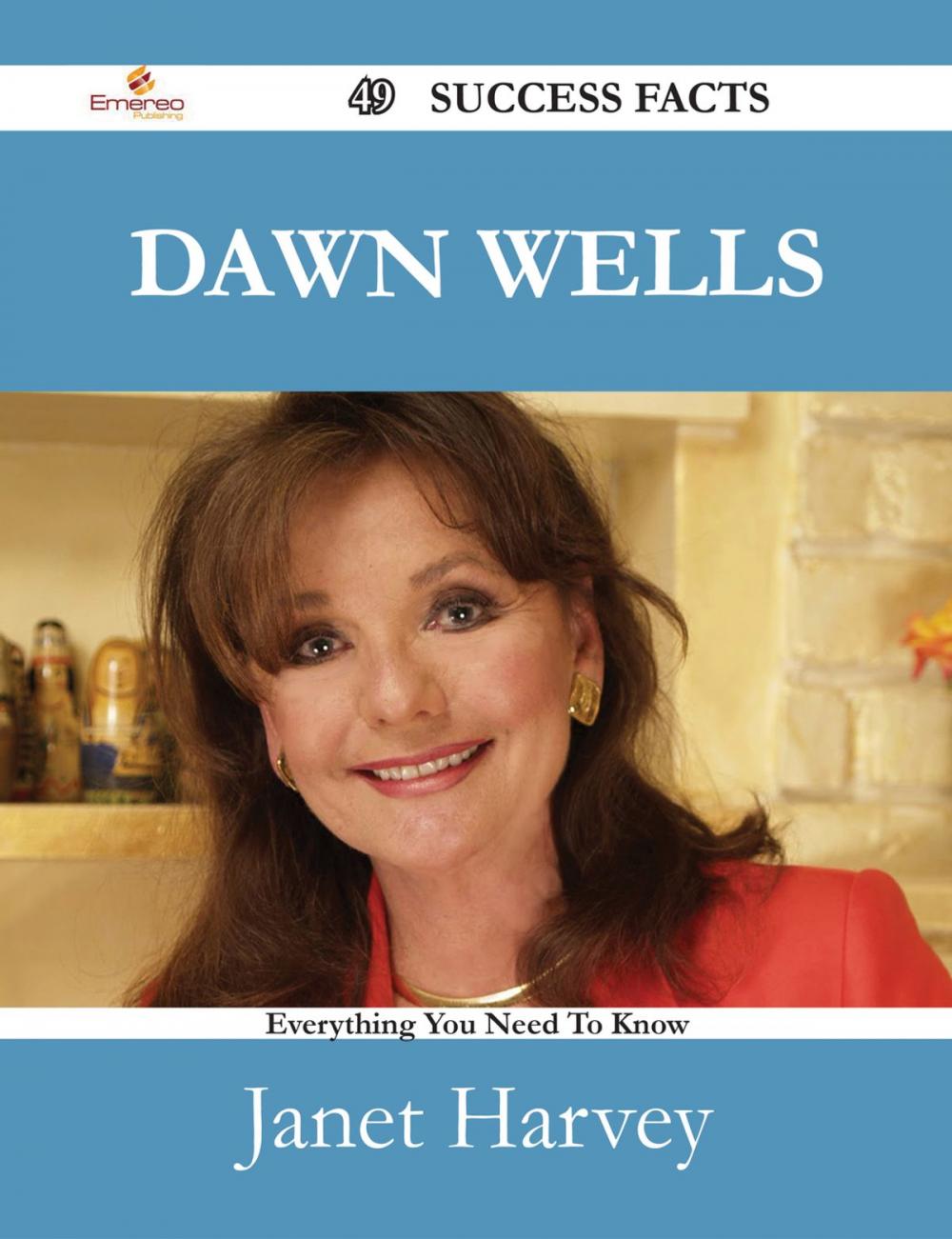 Big bigCover of Dawn Wells 49 Success Facts - Everything you need to know about Dawn Wells