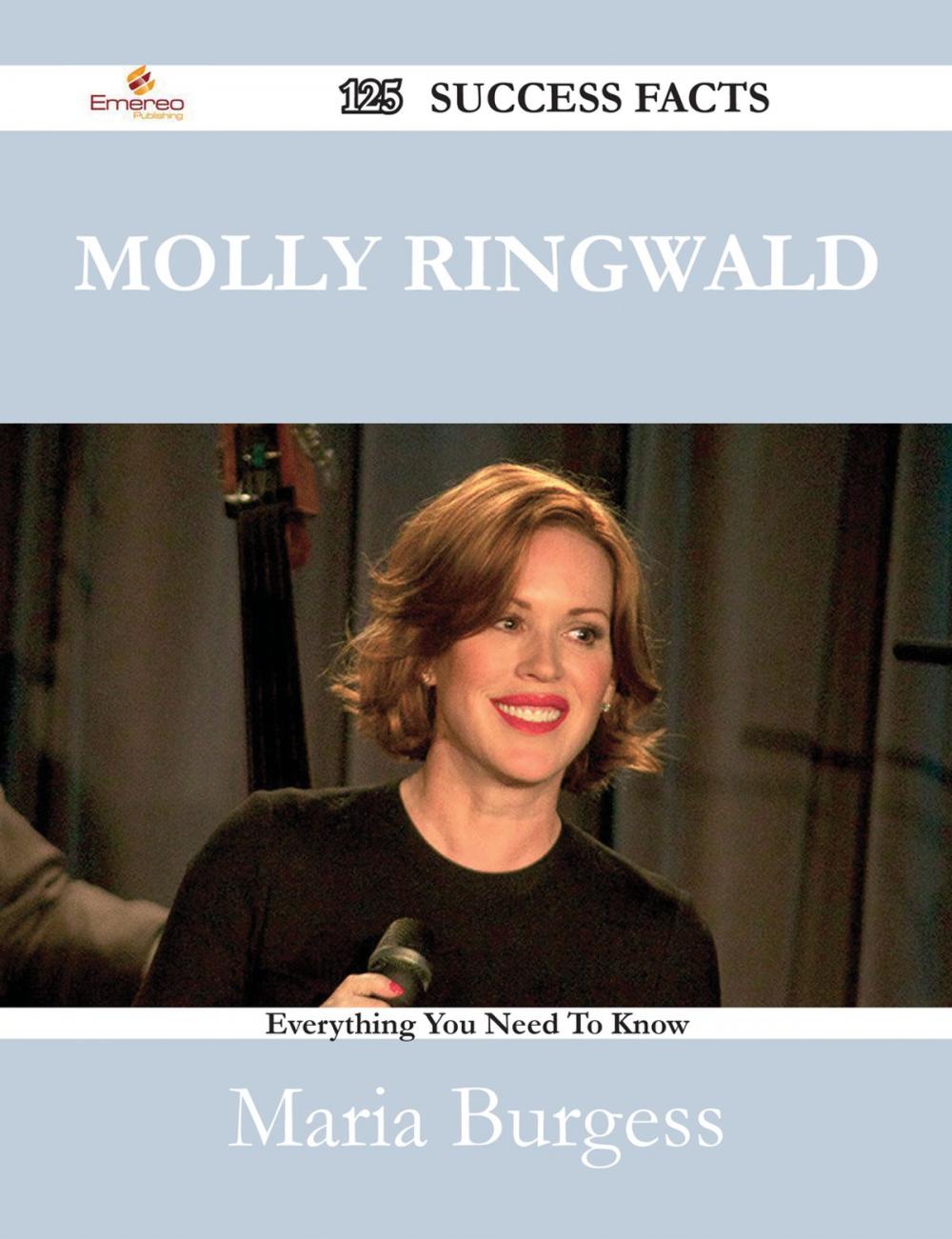 Big bigCover of Molly Ringwald 125 Success Facts - Everything you need to know about Molly Ringwald