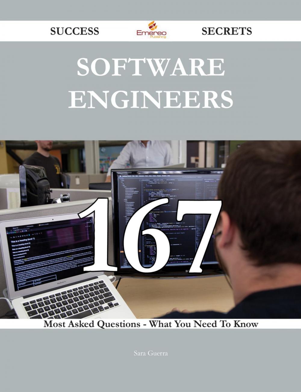 Big bigCover of Software Engineers 167 Success Secrets - 167 Most Asked Questions On Software Engineers - What You Need To Know