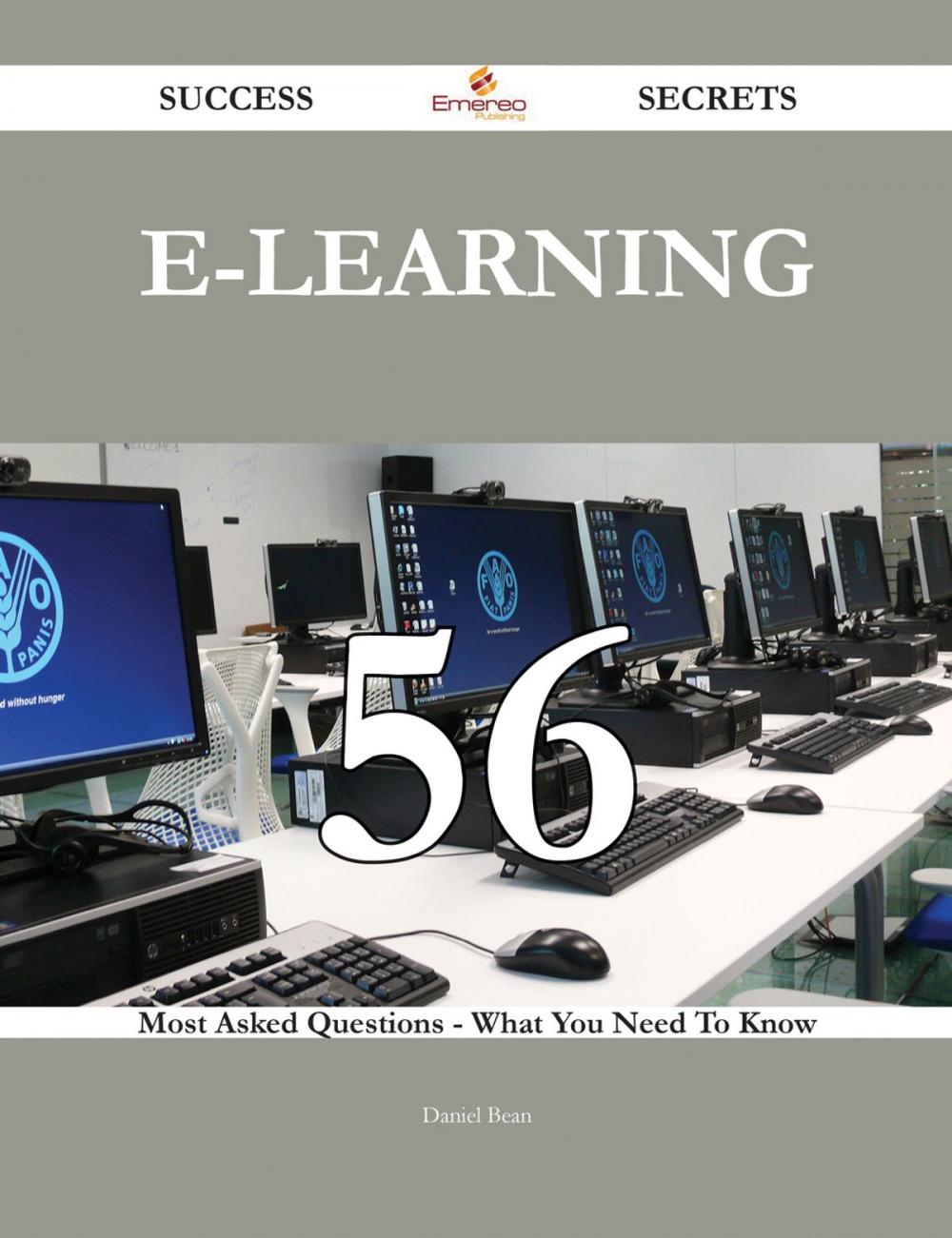 Big bigCover of E-learning 56 Success Secrets - 56 Most Asked Questions On E-learning - What You Need To Know