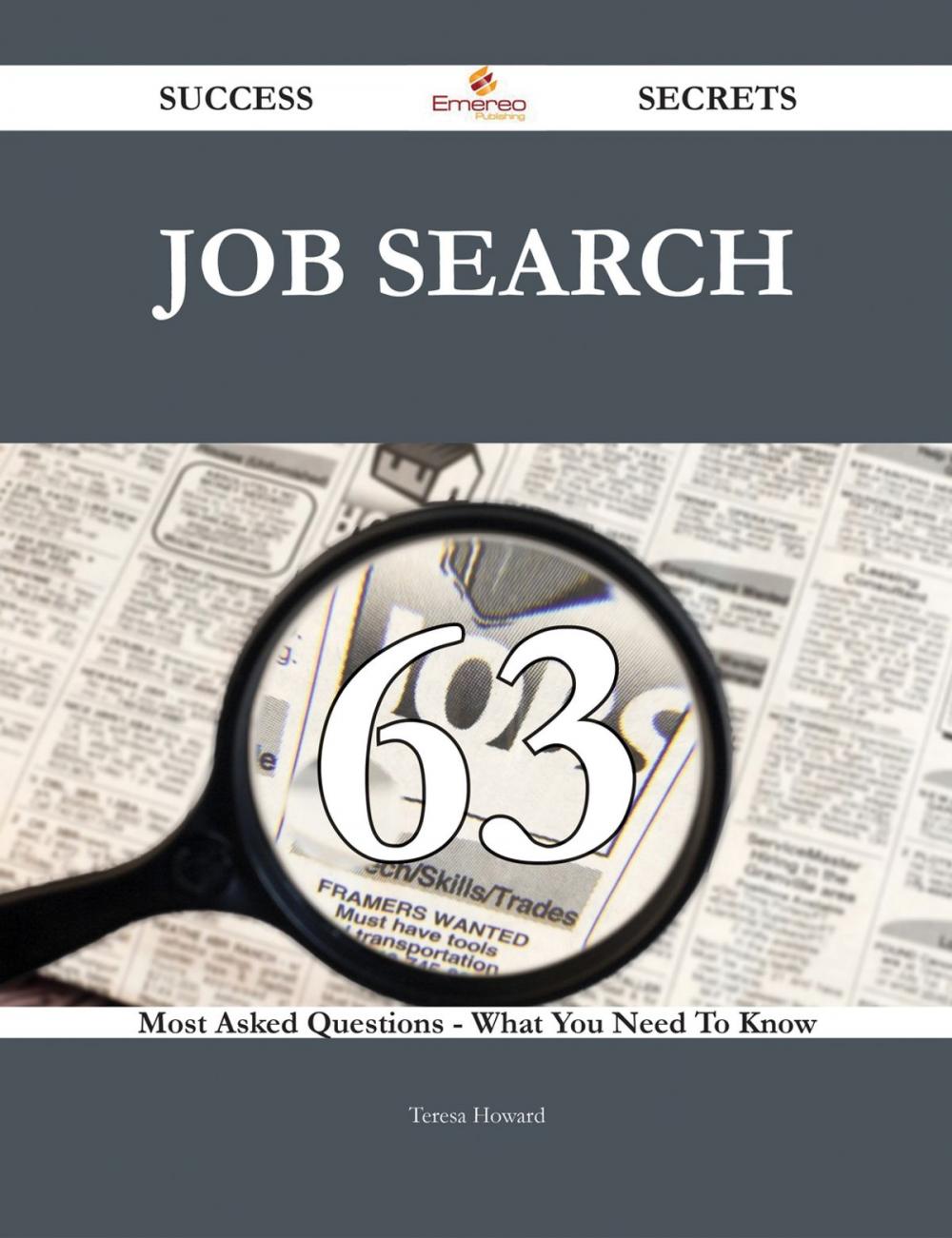 Big bigCover of Job Search 63 Success Secrets - 63 Most Asked Questions On Job Search - What You Need To Know