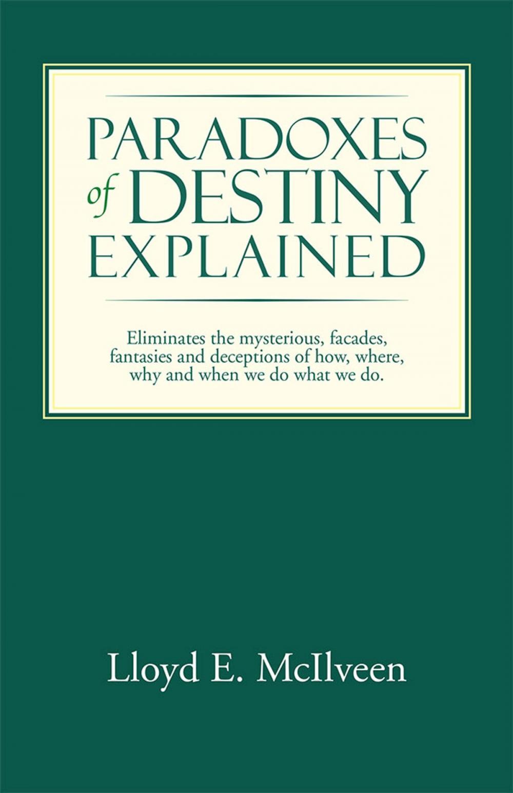 Big bigCover of Paradoxes of Destiny Explained