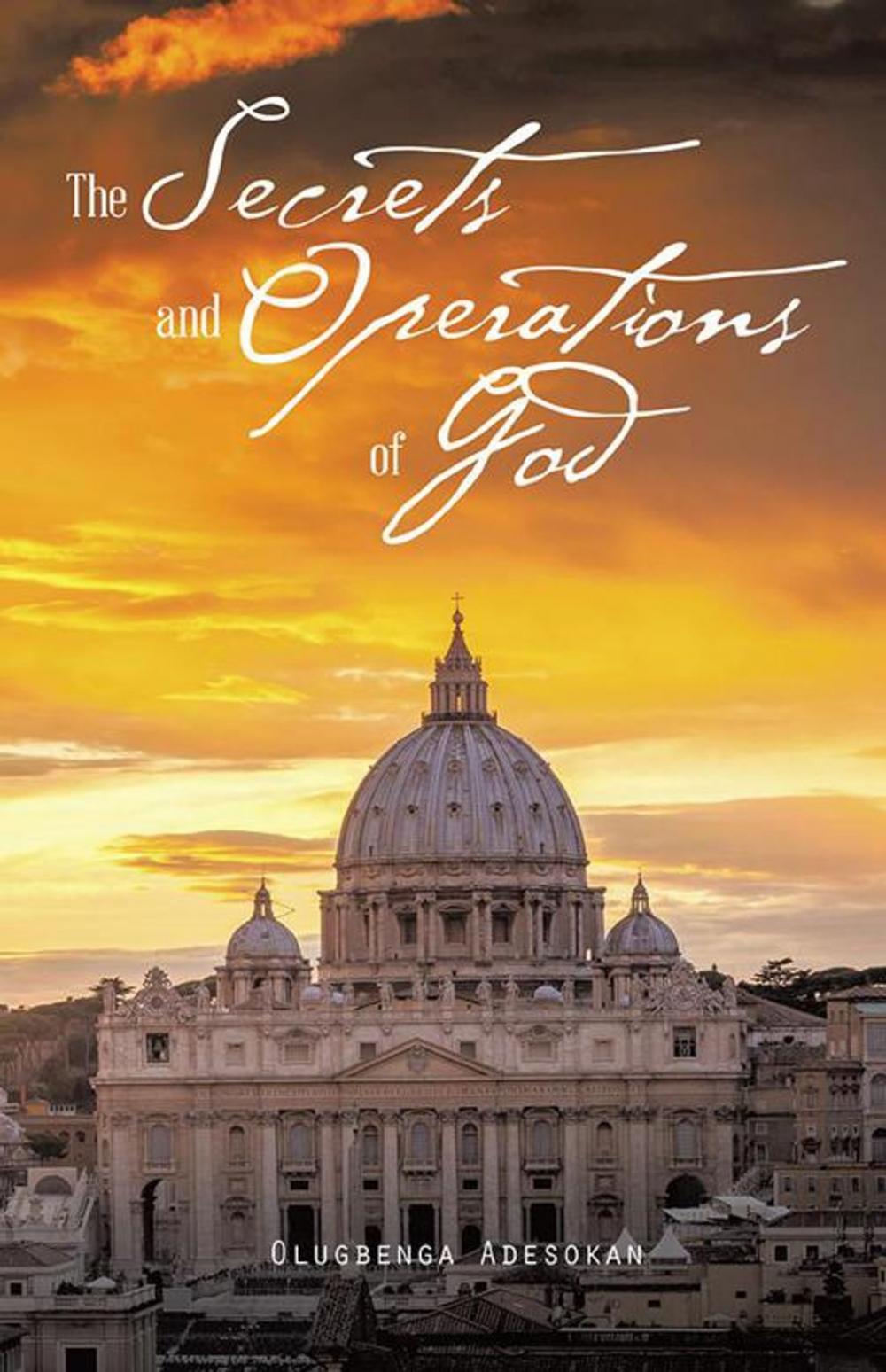 Big bigCover of The Secrets and Operations of God