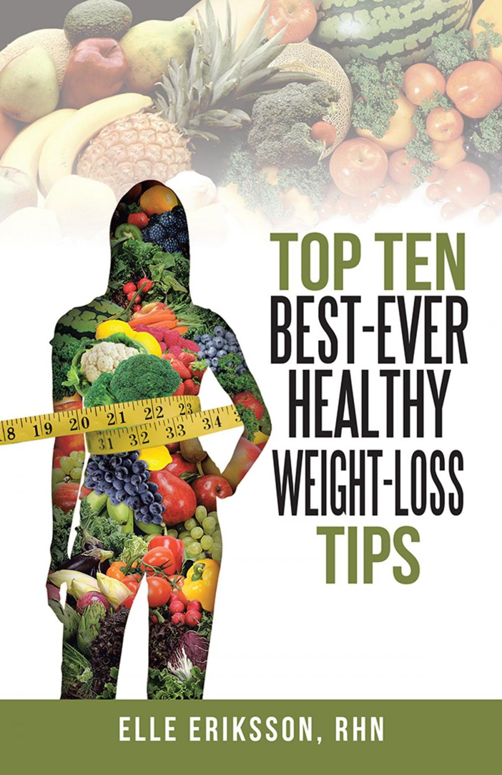 Big bigCover of Top Ten Best-Ever Healthy Weight-Loss Tips