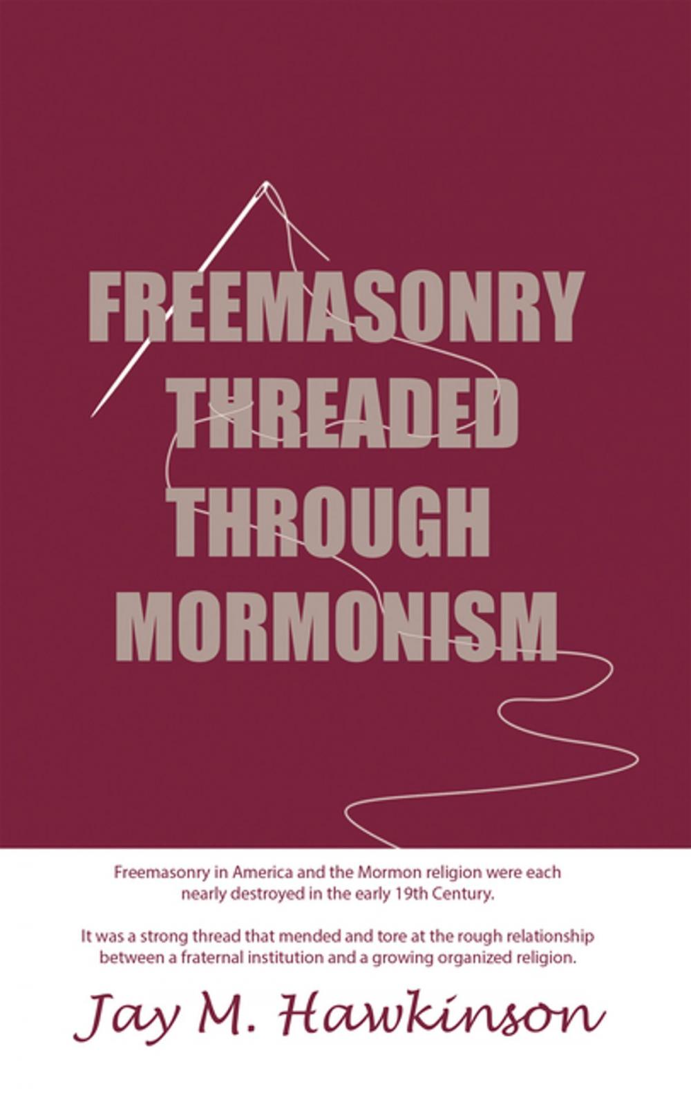 Big bigCover of Freemasonry Threaded Through Mormonism