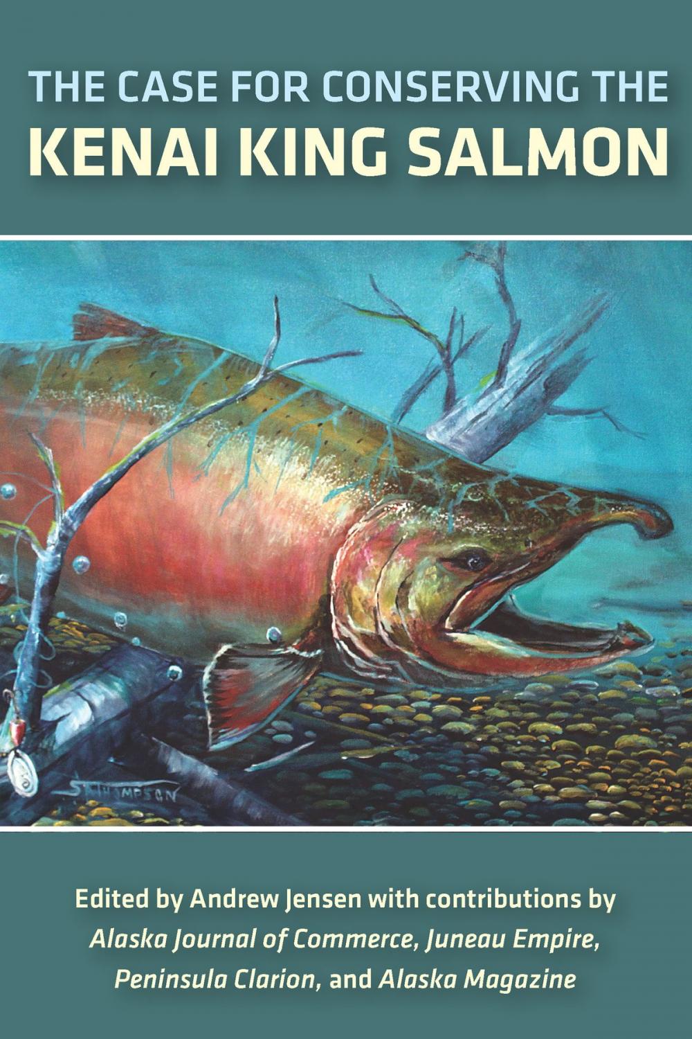 Big bigCover of The Case for Conserving the Kenai King Salmon