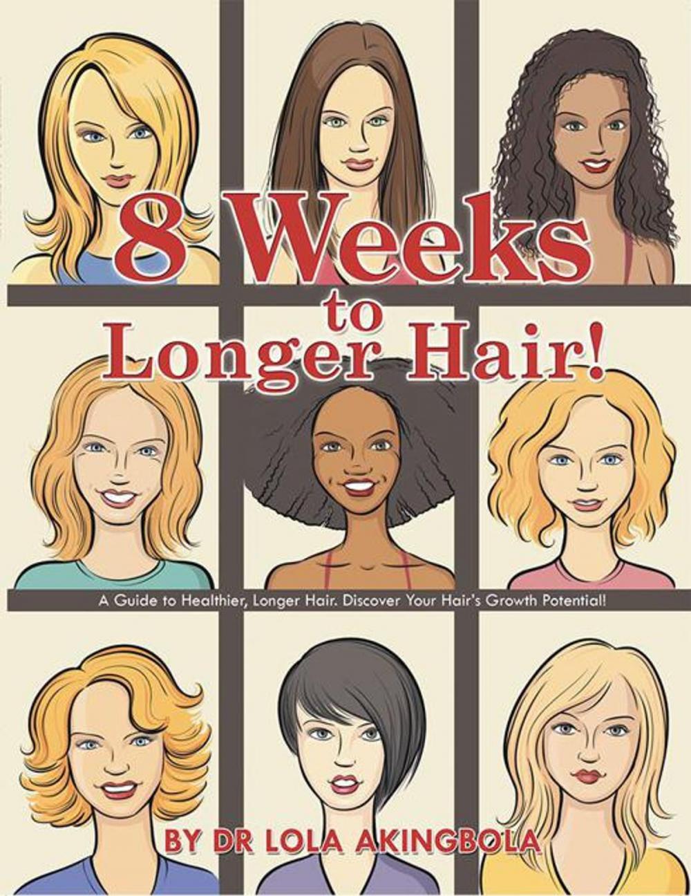 Big bigCover of 8 Weeks to Longer Hair!