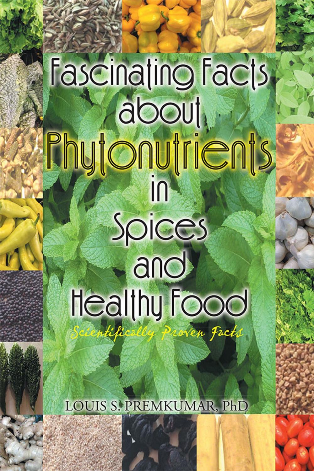 Big bigCover of Fascinating Facts About Phytonutrients in Spices and Healthy Food