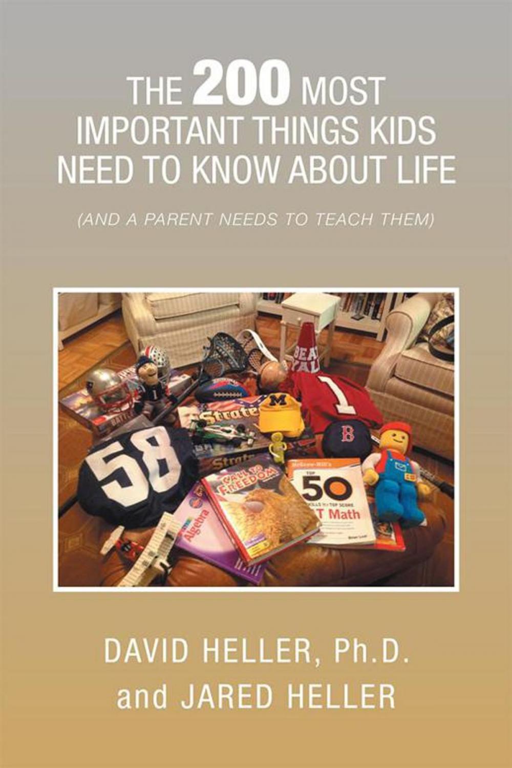 Big bigCover of The 200 Most Important Things Kids Need to Know About Life